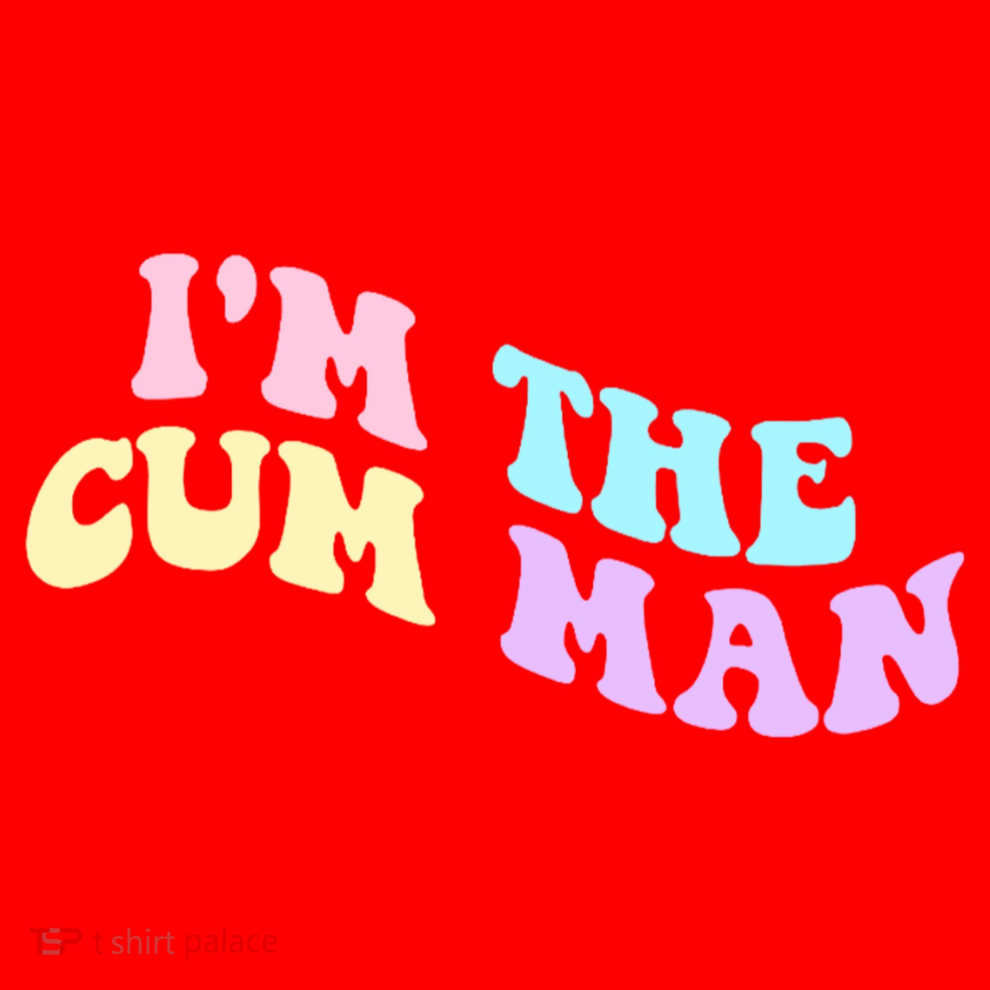 Im The Cum Man Funny Sayings Santa Hat