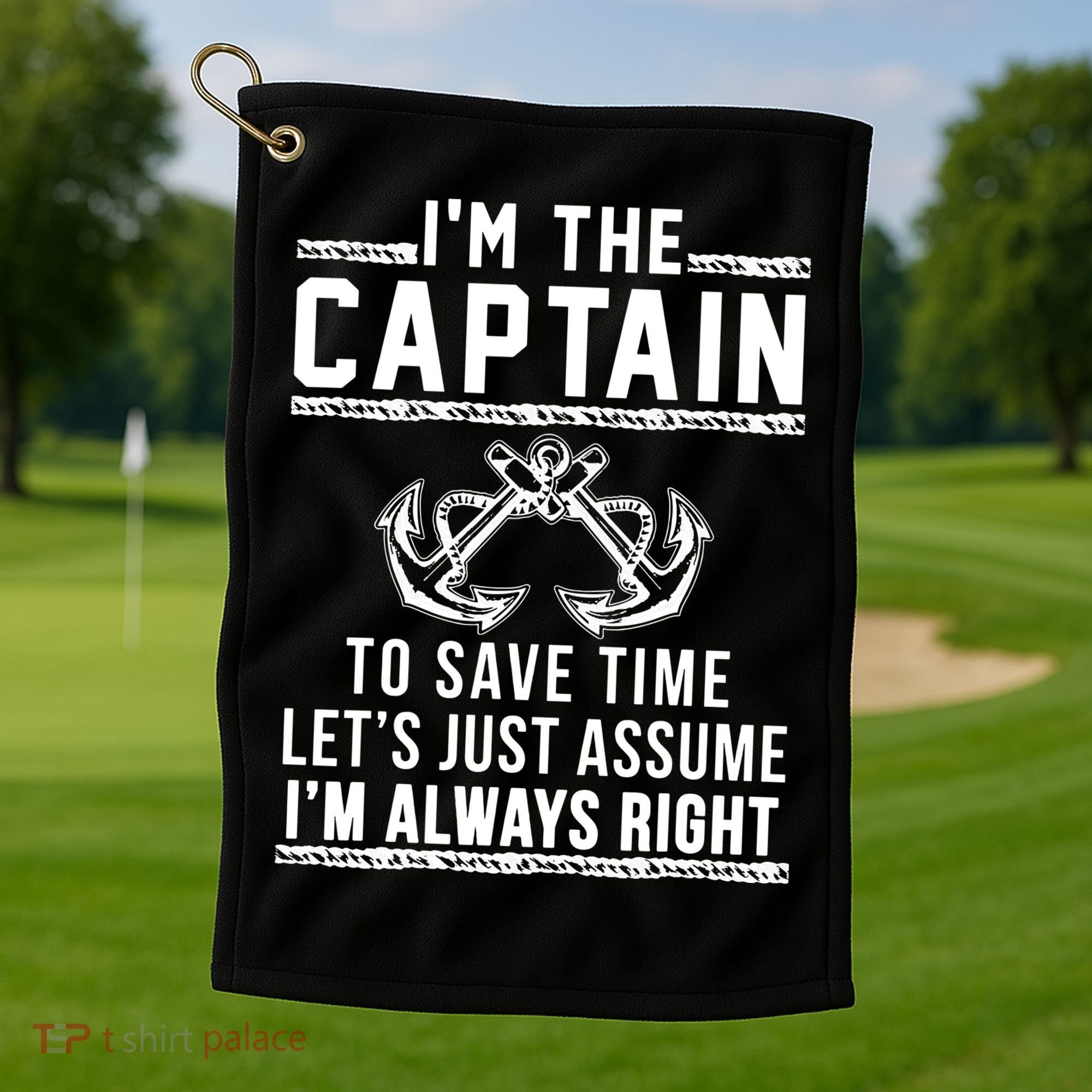 Im The Captain Of The Boat Gift Golf Towel