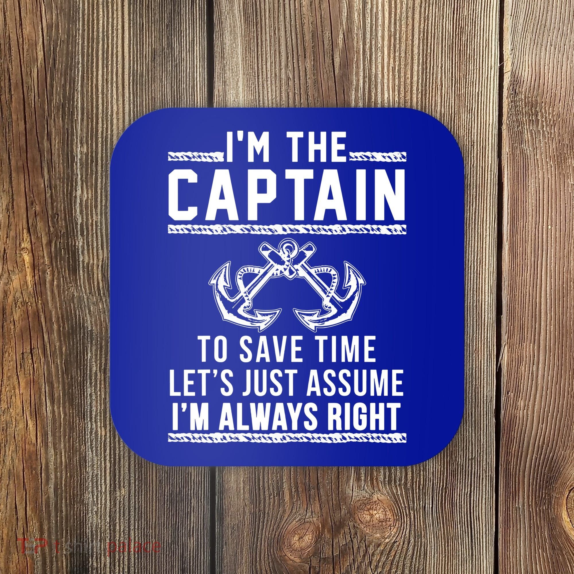 Im The Captain Of The Boat Gift Coaster