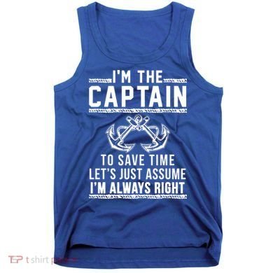 Im The Captain Of The Boat Gift Tank Top