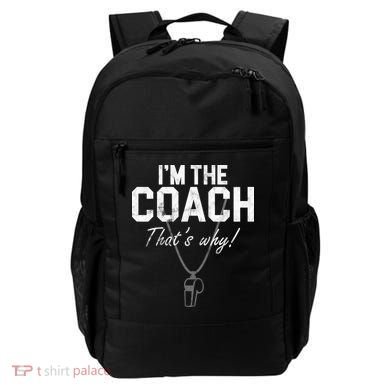 I'm The Coach That's Why Funny Whistle Backpack