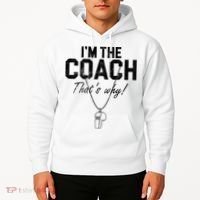 I'm The Coach That's Why Funny Whistle Hoodie thumb 2