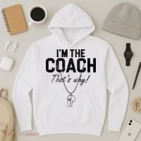 I'm The Coach That's Why Funny Whistle Hoodie thumb 3