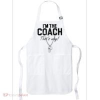 I'm The Coach That's Why Funny Whistle Apron thumb 0