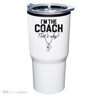 I'm The Coach That's Why Funny Whistle Tumbler thumb 0