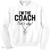 I'm The Coach That's Why Funny Whistle Kids Sweatshirt thumb 0