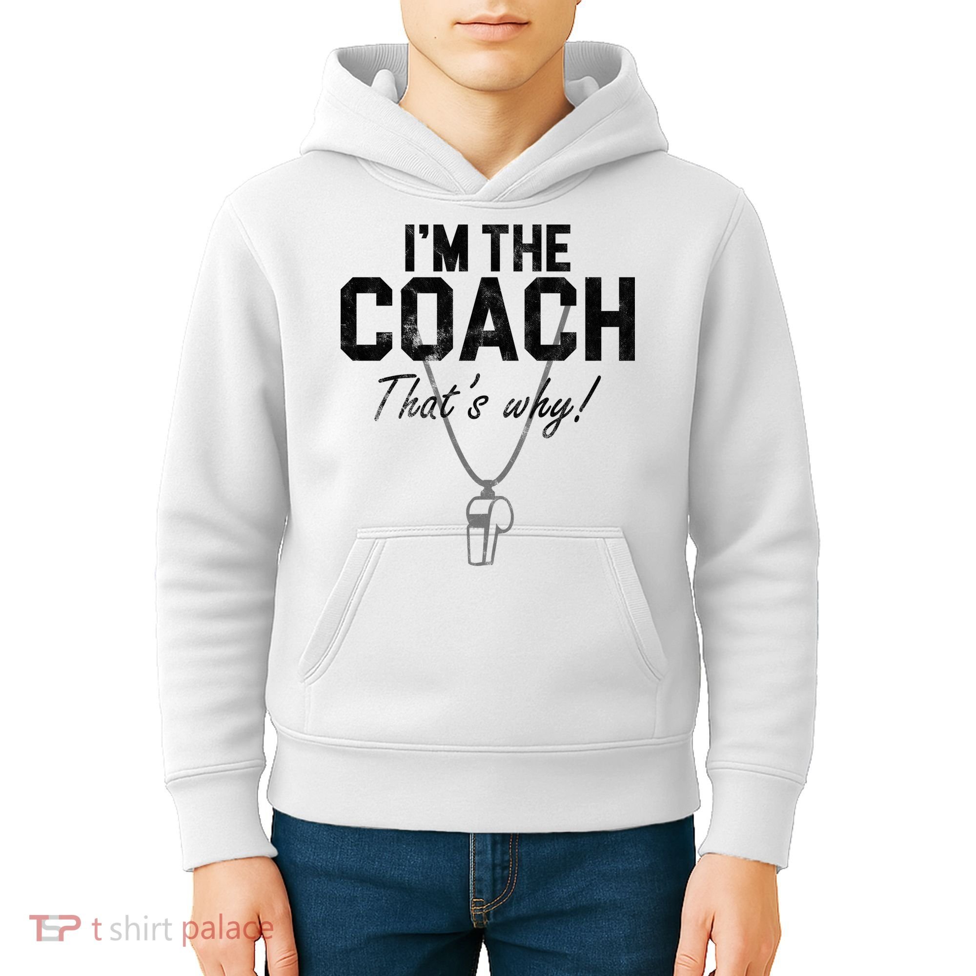 I'm The Coach That's Why Funny Whistle Kids Hoodie