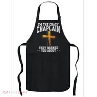 Im The Crazy Chaplain They Warned You About Chaplain Apron thumb 0