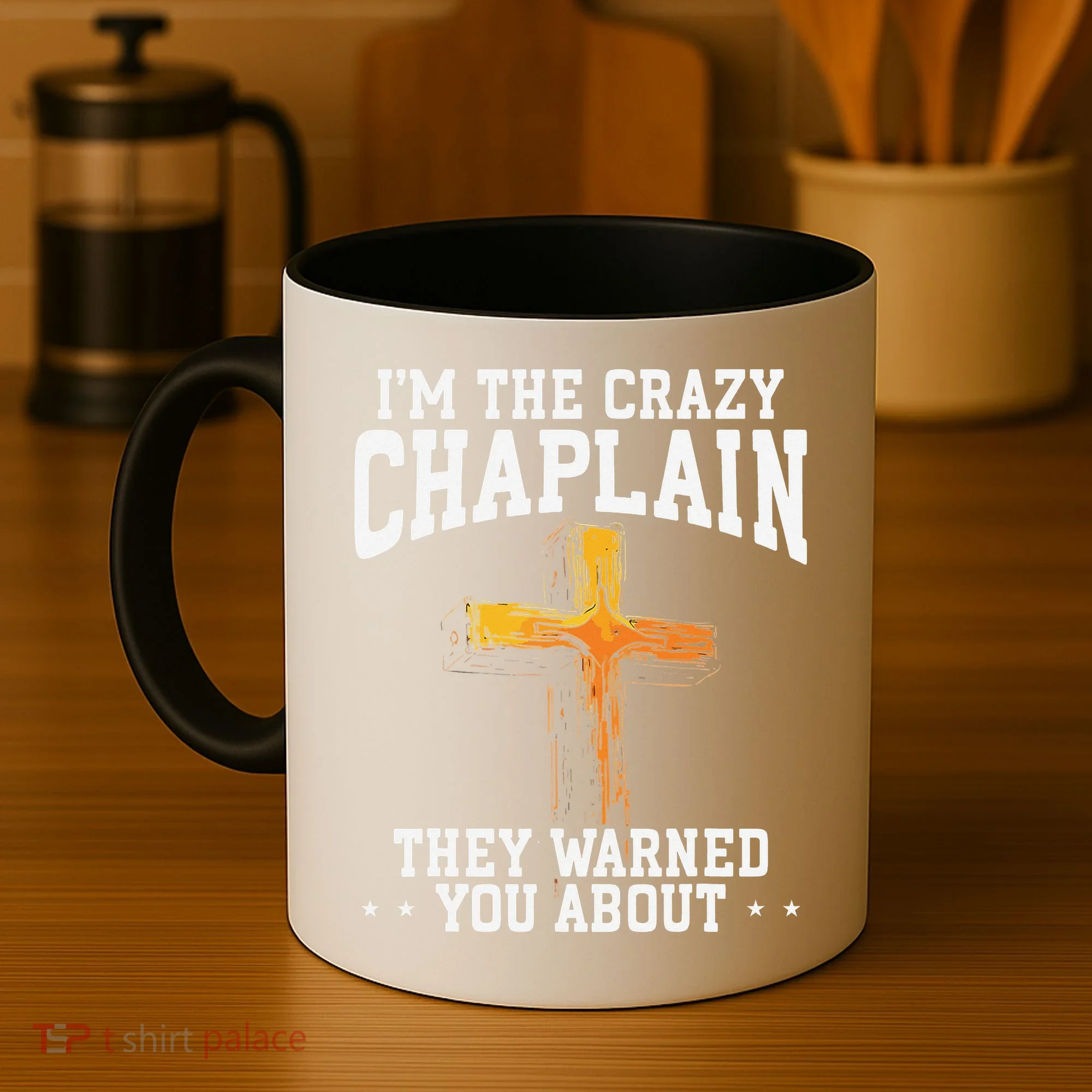 Im The Crazy Chaplain They Warned You About Chaplain Coffee Mug
