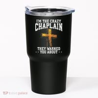 Im The Crazy Chaplain They Warned You About Chaplain Tumbler thumb 0