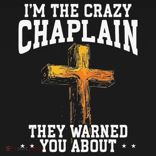 Im The Crazy Chaplain They Warned You About Chaplain Ornament