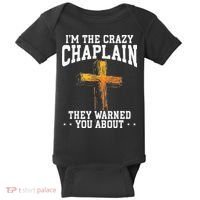 Im The Crazy Chaplain They Warned You About Chaplain Baby Bodysuit thumb 0