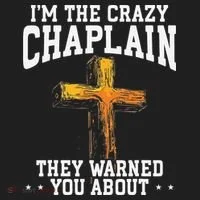 Im The Crazy Chaplain They Warned You About Chaplain Hat thumb 2