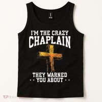 Im The Crazy Chaplain They Warned You About Chaplain Tank Top thumb 2
