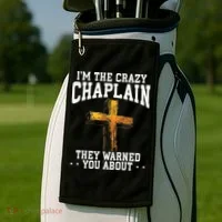 Im The Crazy Chaplain They Warned You About Chaplain Golf Towel thumb 2