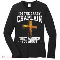 Im The Crazy Chaplain They Warned You About Chaplain Women's Long Sleeve Shirt thumb 0