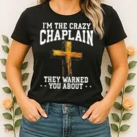 Im The Crazy Chaplain They Warned You About Chaplain Women's T-Shirt thumb 2
