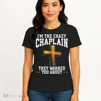Im The Crazy Chaplain They Warned You About Chaplain Women's T-Shirt thumb 4