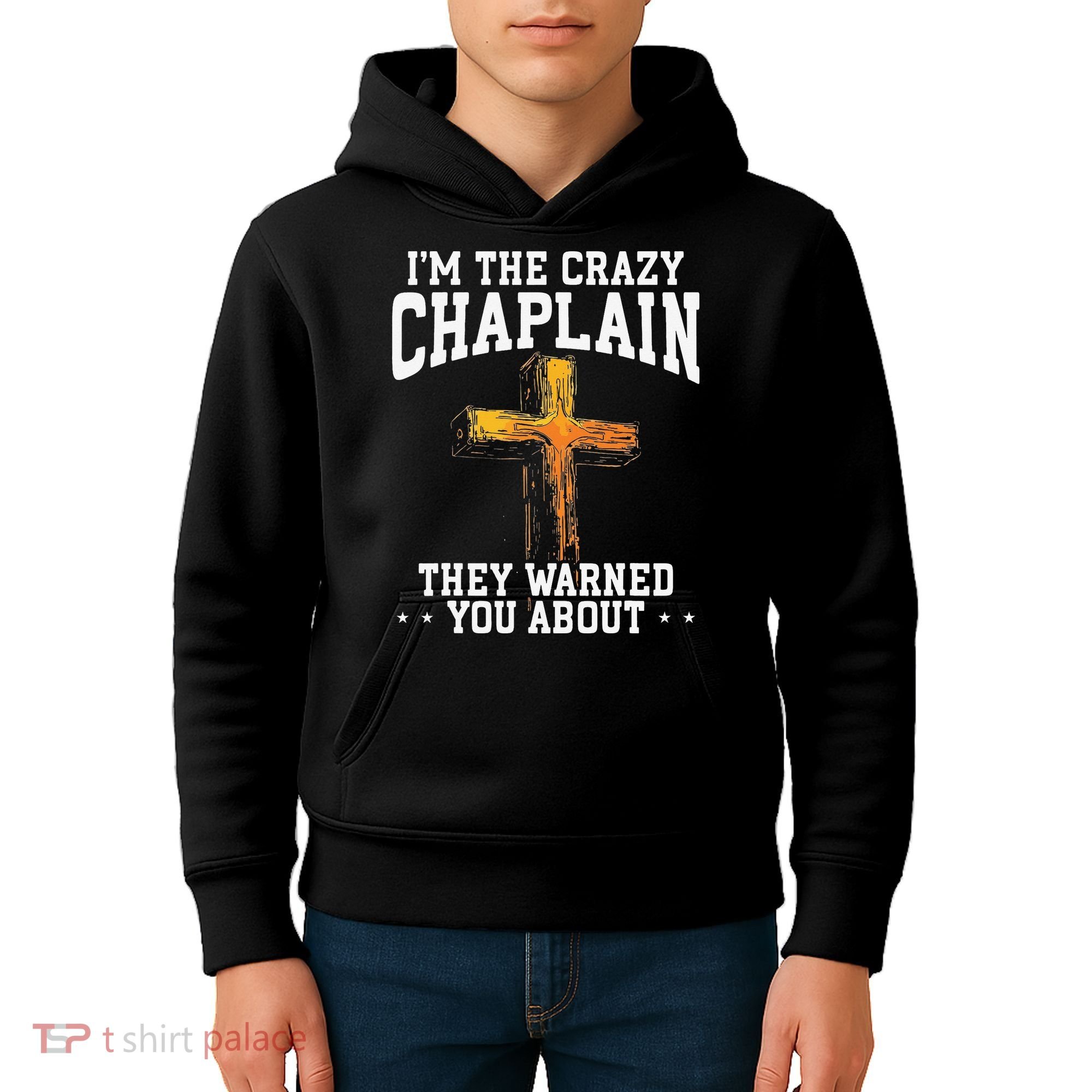 Im The Crazy Chaplain They Warned You About Chaplain Kids Hoodie