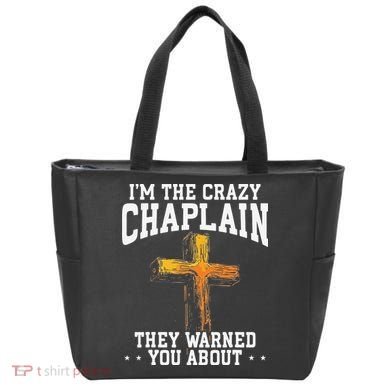 Im The Crazy Chaplain They Warned You About Chaplain Tote Bag