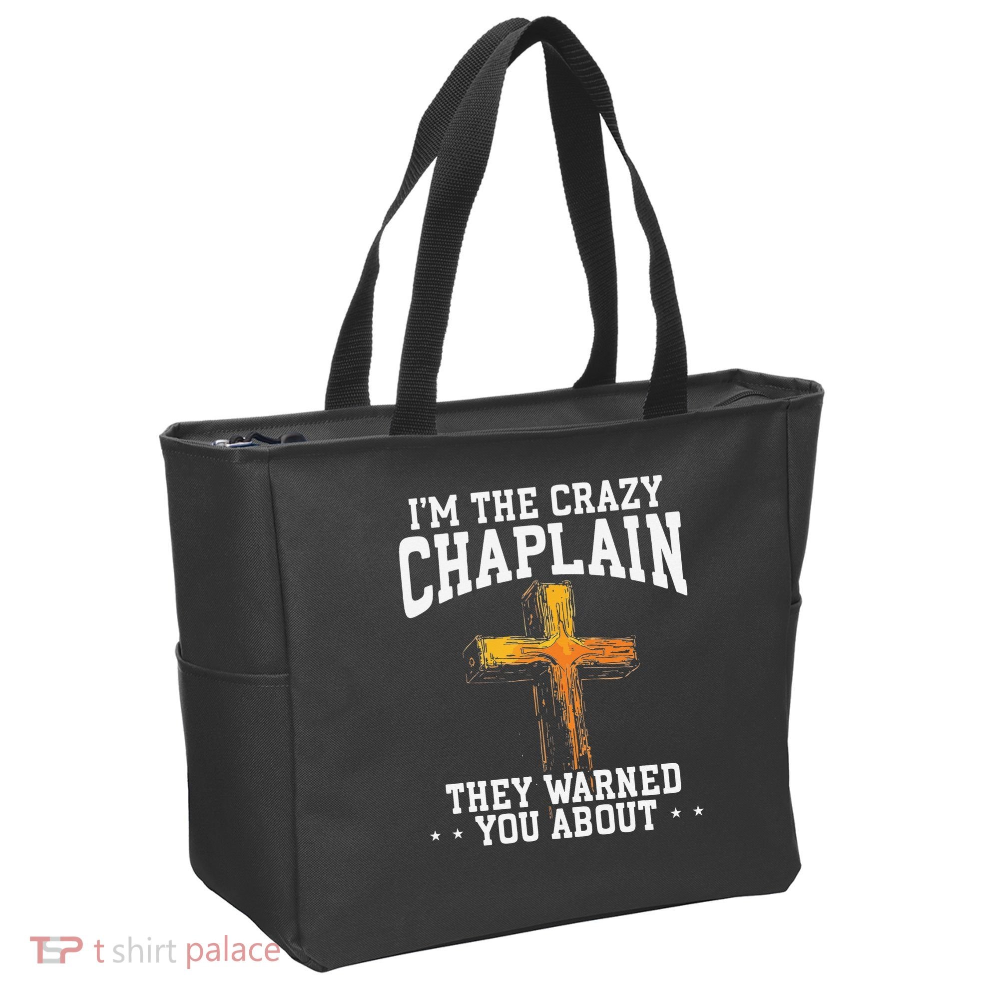 Im The Crazy Chaplain They Warned You About Chaplain Tote Bag