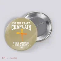 Im The Crazy Chaplain They Warned You About Chaplain Button thumb 0