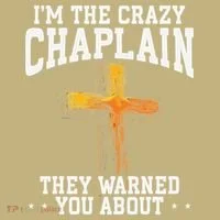 Im The Crazy Chaplain They Warned You About Chaplain Button thumb 1
