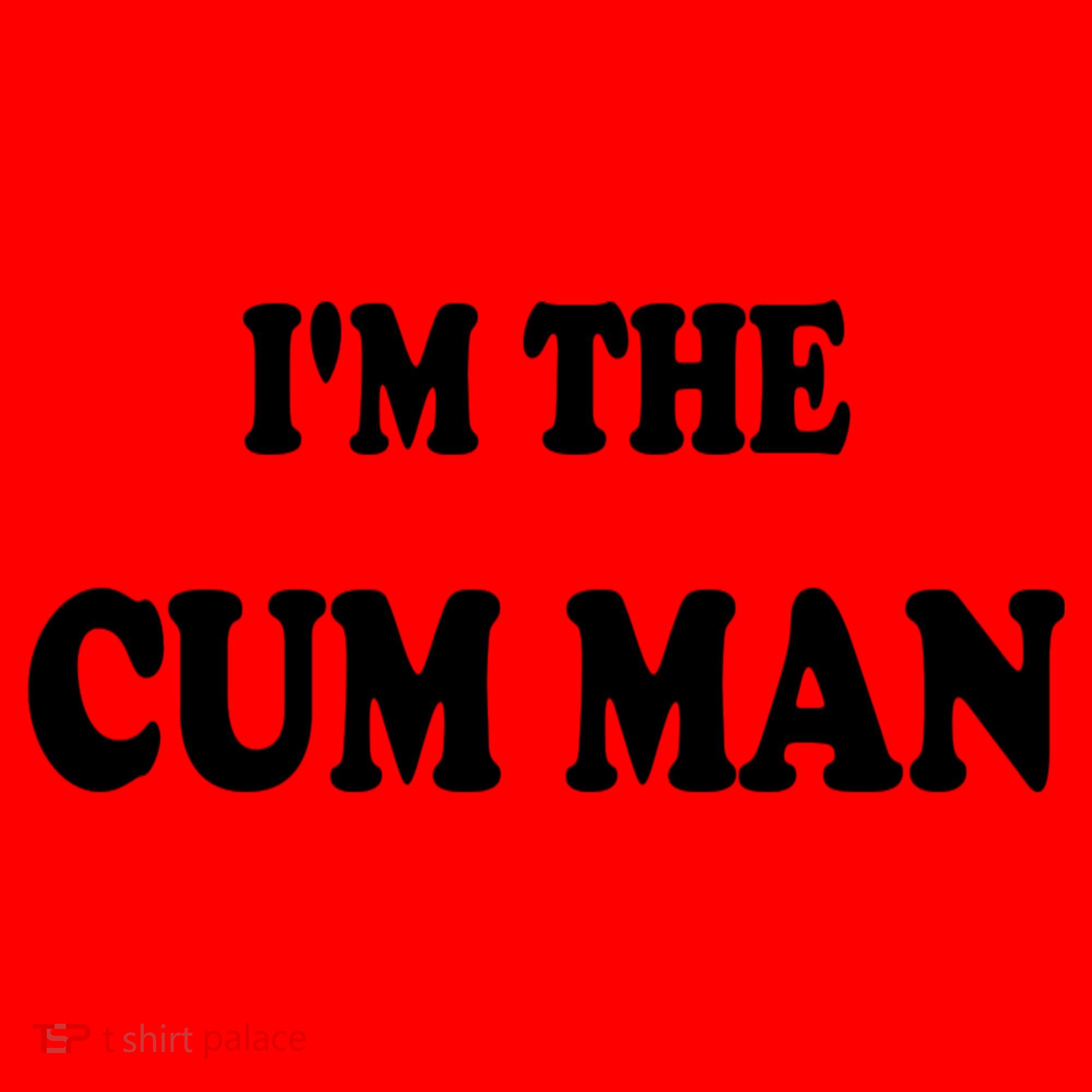 Im The Cum Man Quotes Funny Sayings Santa Hat