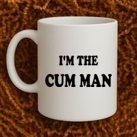 Im The Cum Man Quotes Funny Sayings Coffee Mug thumb 2