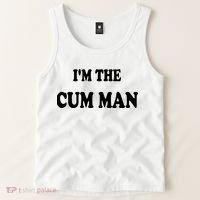 Im The Cum Man Quotes Funny Sayings Tank Top thumb 2