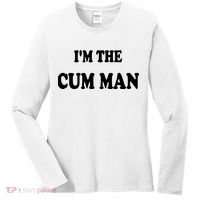Im The Cum Man Quotes Funny Sayings Women's Long Sleeve Shirt thumb 0