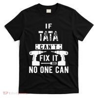 If Tata Cant Fix It No One Can Spain Spanish Grandpa T-Shirt thumb 0