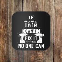 If Tata Cant Fix It No One Can Spain Spanish Grandpa Coaster thumb 0