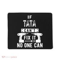 If Tata Cant Fix It No One Can Spain Spanish Grandpa Mousepad thumb 0