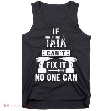 If Tata Cant Fix It No One Can Spain Spanish Grandpa Tank Top