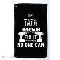 If Tata Cant Fix It No One Can Spain Spanish Grandpa Golf Towel thumb 0