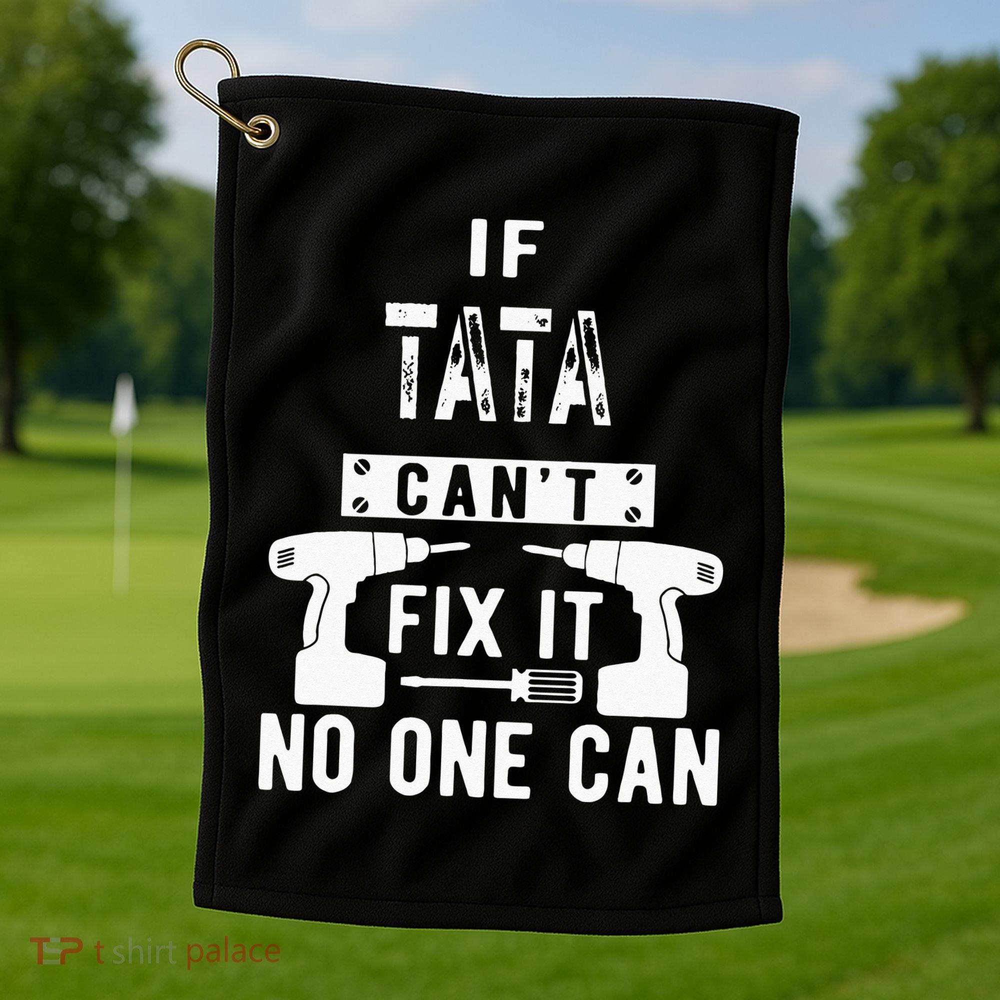 If Tata Cant Fix It No One Can Spain Spanish Grandpa Golf Towel