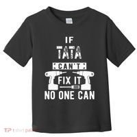 If Tata Cant Fix It No One Can Spain Spanish Grandpa Toddler T-Shirt thumb 0