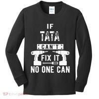 If Tata Cant Fix It No One Can Spain Spanish Grandpa Kids Long Sleeve Shirt thumb 0