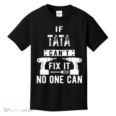 If Tata Cant Fix It No One Can Spain Spanish Grandpa Kids T-Shirt