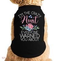 I'm The Crazy Aunt Everyone Warned You About Funny Aunt Gift Doggie Tank thumb 0