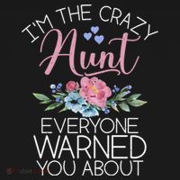 I'm The Crazy Aunt Everyone Warned You About Funny Aunt Gift Women's Hoodie thumb 2