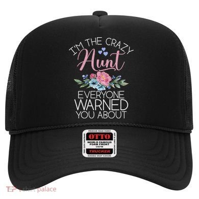 I'm The Crazy Aunt Everyone Warned You About Funny Aunt Gift Hat