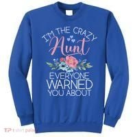 I'm The Crazy Aunt Everyone Warned You About Funny Aunt Gift Sweatshirt thumb 0