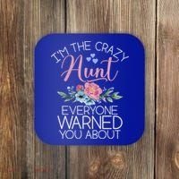 I'm The Crazy Aunt Everyone Warned You About Funny Aunt Gift Coaster thumb 0