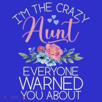 I'm The Crazy Aunt Everyone Warned You About Funny Aunt Gift Women's Tank Top thumb 5