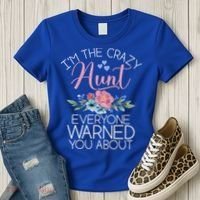 I'm The Crazy Aunt Everyone Warned You About Funny Aunt Gift Women's T-Shirt thumb 3
