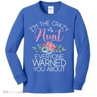 I'm The Crazy Aunt Everyone Warned You About Funny Aunt Gift Kids Long Sleeve Shirt thumb 0