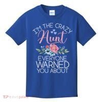I'm The Crazy Aunt Everyone Warned You About Funny Aunt Gift Kids T-Shirt thumb 0