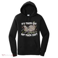 It’S Trash Can Not Trash Cant Women's Hoodie thumb 0